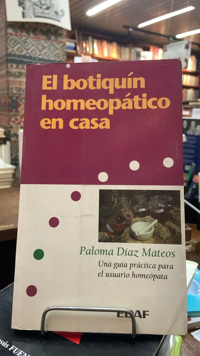 El Botiquín Homeopático en Casa - Paloma Díaz Mateos