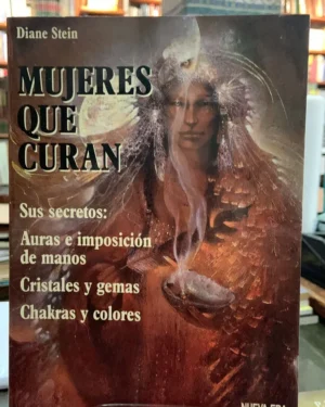 Mujeres Que Curan - Diane Stein
