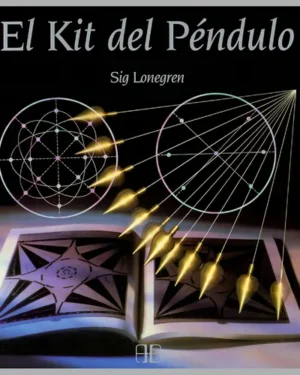 El Kit del Péndulo - Sig Lonegren - Editorial Arkanos