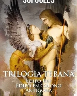 Trilogía Tebana - (Edipo Rey - Edipo En Colono - Antígona) - Ediciones Del Fondo