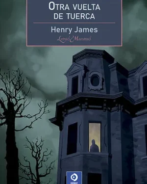 Otra Vuelta de Tuerca - Henry James
