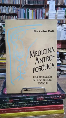 Medicina Antropofosofica - Tomo II - Victor Bott - Luis Carcamo Editor