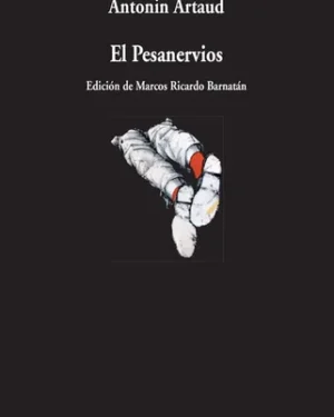 El Pesa-Nervios - Antonín Artaud - Editorial Visor
