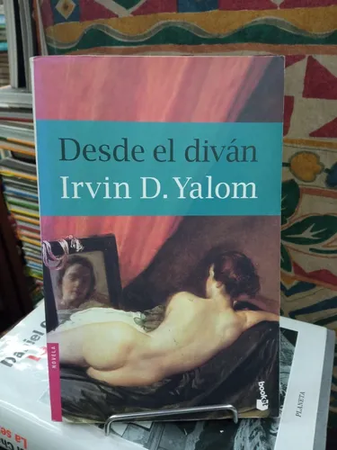 Desde el Diván - Irvin Yalom - Editorial Booket