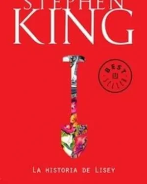 La Historia De Lisey - Stephen King - Editorial Debolsillo