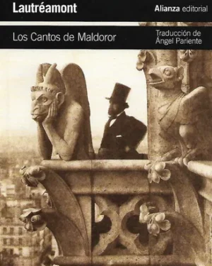 Los Cantos De Maldoror - Lautreamont - Editorial Alianza