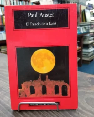 El Palacio De La Luna - Paul Auster - Editorial Anagrama
