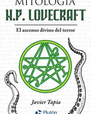 Mitología H. P. Lovecraft - Javier Tapia