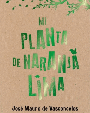 Mi Planta De Naranja Lima - Jose Mauro De Vasconcelos - Editorial El Ateneo