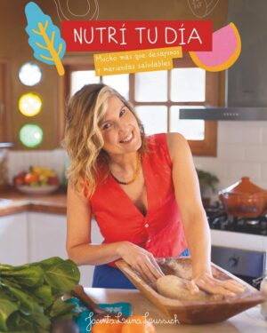 Nutrí tu Día - Jacinta Luna Lussich - Edición a cargo del Autor