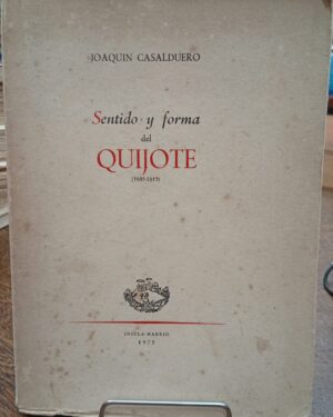 Sentido y Forma del Quijote - Joaquín Casalduero
