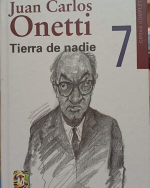 Tierra de Nadie - Juan Carlos Onetti