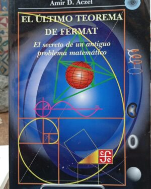El Último Teorema de Fermat - Amir D. Aczel