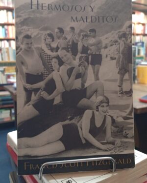 Hermosos y Malditos - Francis Scott Fitzgerald
