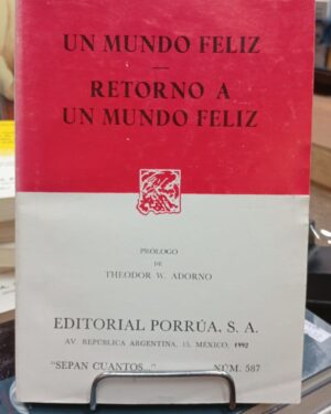 Un Mundo Feliz / Retorno a un Mundo Feliz -  Aldous Huxley