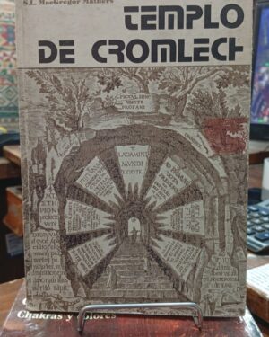 Los Documentos Secretos del Templo de Cromlech - S. L. MacGreror Mathers