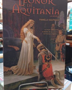 Leonor de Aquitania, La Novela - Pamela Kaufman