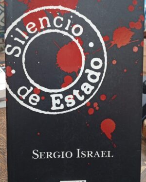 Silencio de Estado - Sergio Israel