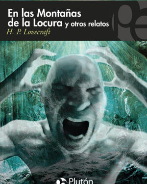 En las Montañas de la Locura y Otros Relatos - H. P. Lovecraft