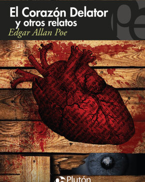 El Corazón Delator y Otros Relatos - Edgar Allan Poe