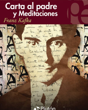 Carta al Padre y Meditaciones - Franz Kafka