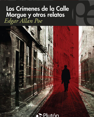 Los Crímenes de la Calle Morgue y Otros Relatos - Edgar Allan Poe