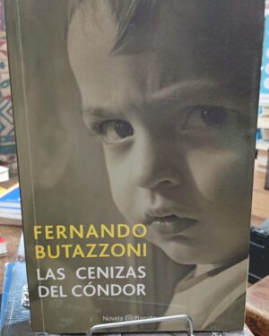 Las Cenizas del Cóndor - Fernando Butazzoni