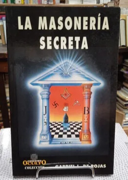 La Masoneria Secreta - Gabriel L. de Rojas