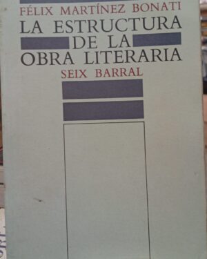 La Estructura de la Obra Literaria - Félix Martínez Bonati