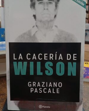 La Cacería de Wilson - Graziano Pascale