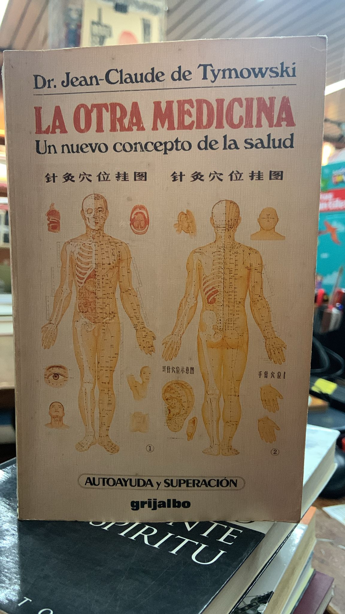 La Otra Medicina - Jean Claude De Tymowski - Editorial Grijalbo