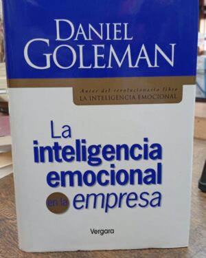 La Inteligencia Emocional en la Empresa - Daniel Golaman