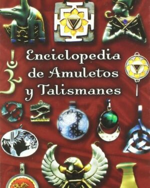 Enciclopedia de Amuletos y Talismanes - Markus Schirner - Editorial Obelisco