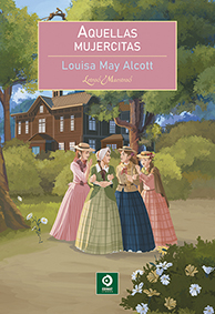 Aquellas Mujercitas - Louisa May Alcott
