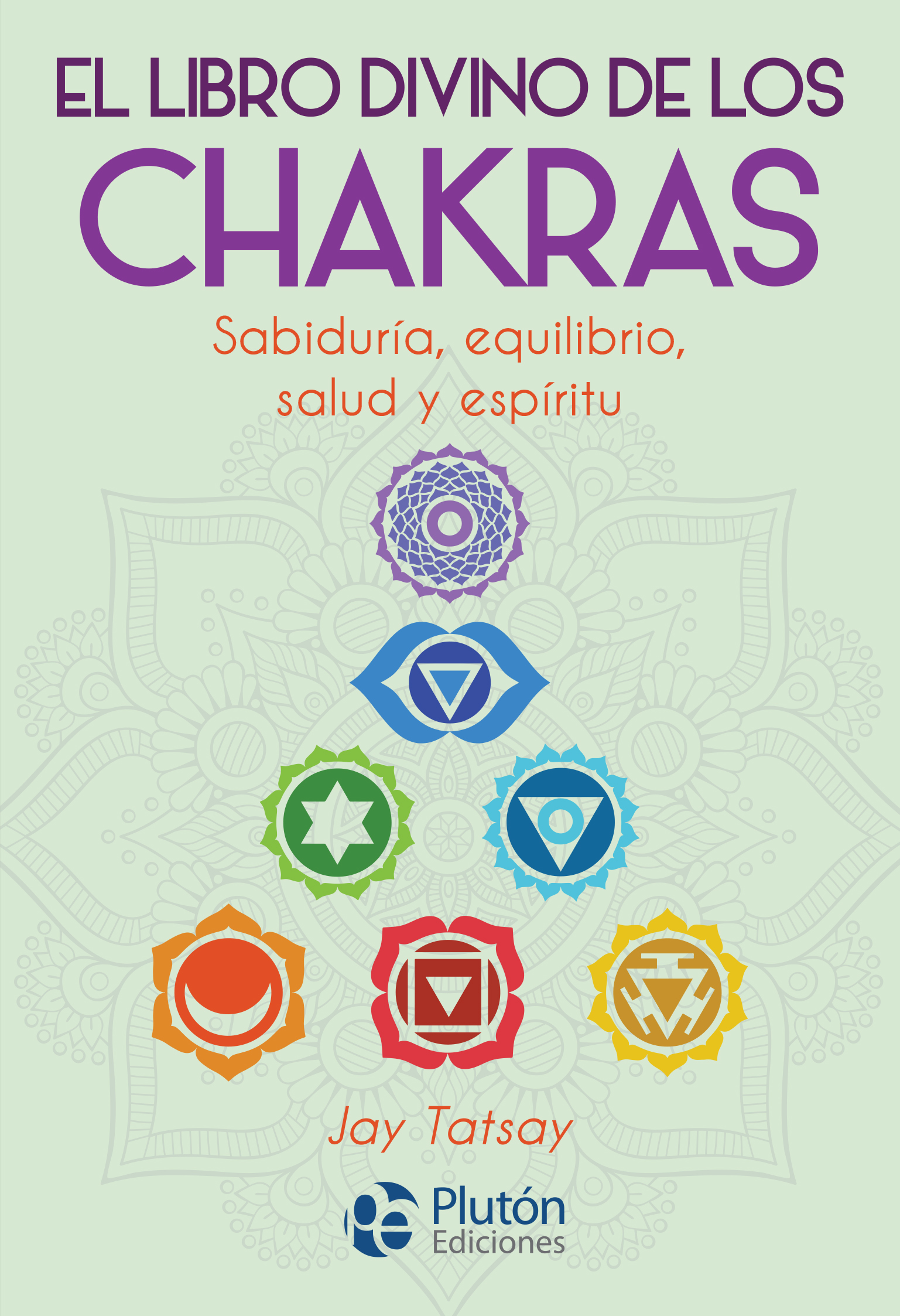 El Libro Divino de los Chakras - Jay Tatsay