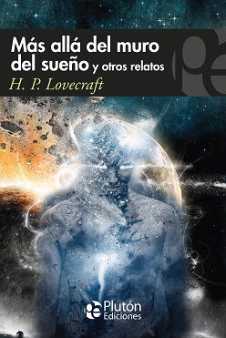 Más Allá del Muro del Sueño y Otros Relatos - H. P. Lovecraft