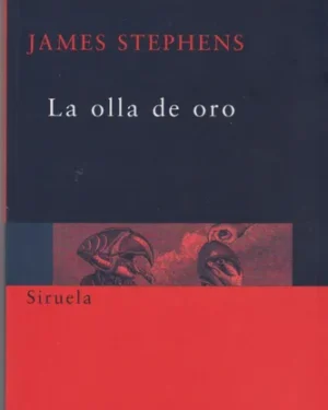 La Olla de Oro - James Stephens - Editorial Siruela