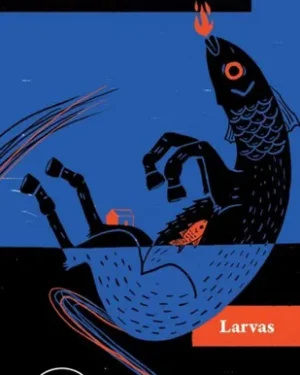 Larvas - Tamara Silva - Editorial Páginas De Espuma