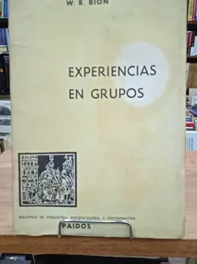 Experiencias En Grupos - W. R. Bion - Editorial Paidos