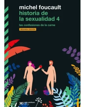 Historia De La Sexualidad 4 - Michel Foucault - Editorial Siglo XXI