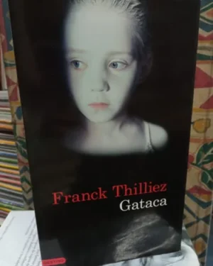 Gataca - Franck Thilliez - Editorial Destino