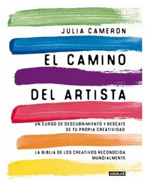 El Camino del Artista - Julia Cameron - Editorial Aguilar