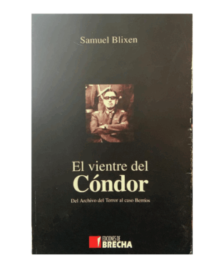 l Vientre Del Condor - Samuel Blixen - Ediciones Brecha
