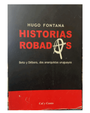 Historias Robadas - Hugo Fontana - Editorial Cal y Canto