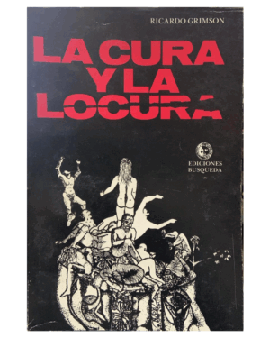 La Cura Y La Locura - Ricardo Grimson - Editorial Busqueda