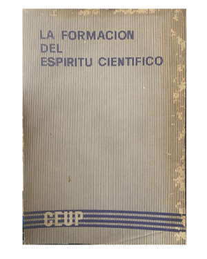 La Formacion Del Espiritu Cientifico - Gaston Bachelard - Editorial Ceup