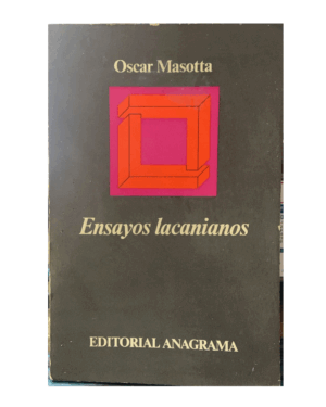 Ensayos Lacanianos - Oscar Masotta - Editorial Anagrama