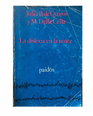 La Dislexia En La Niñez - Julio B De Quirós - Editorial Paidós