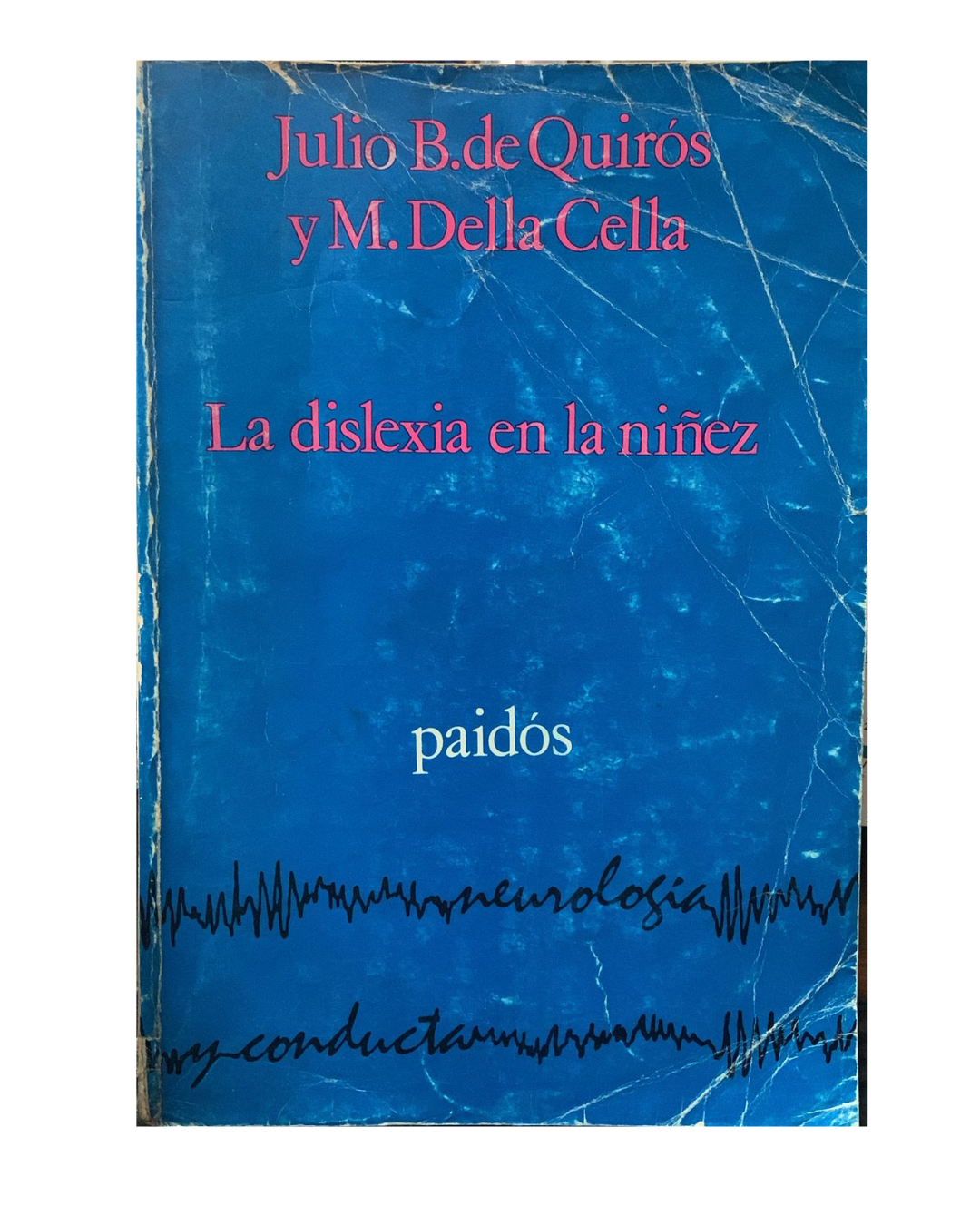 La Dislexia En La Niñez - Julio B De Quirós - Editorial Paidós