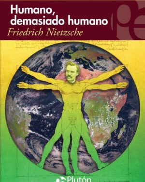 Humano, Demasiado Humano - Friedrich Nietzsche